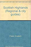 9780711705791_the-scottish-highlands-regional-city-guides_front-1.jpg The scottish highlands (regional & city guides)