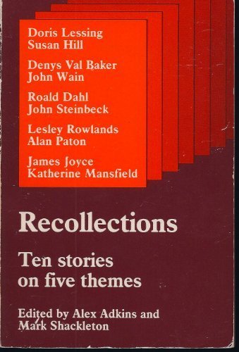 Recollections: ten stories on five themes