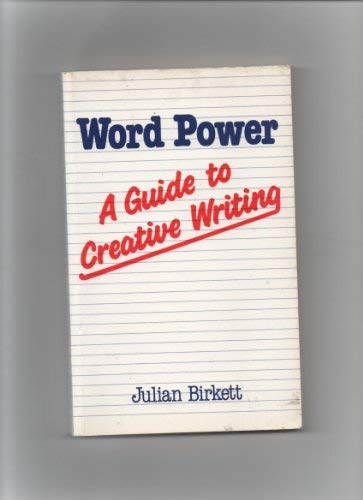 Word power: a guide to creative writing