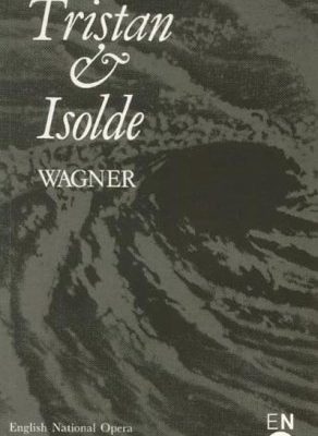 Tristan and isolde: english national opera guide 6 (english national opera guides)