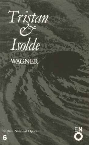 Tristan and isolde: english national opera guide 6 (english national opera guides)