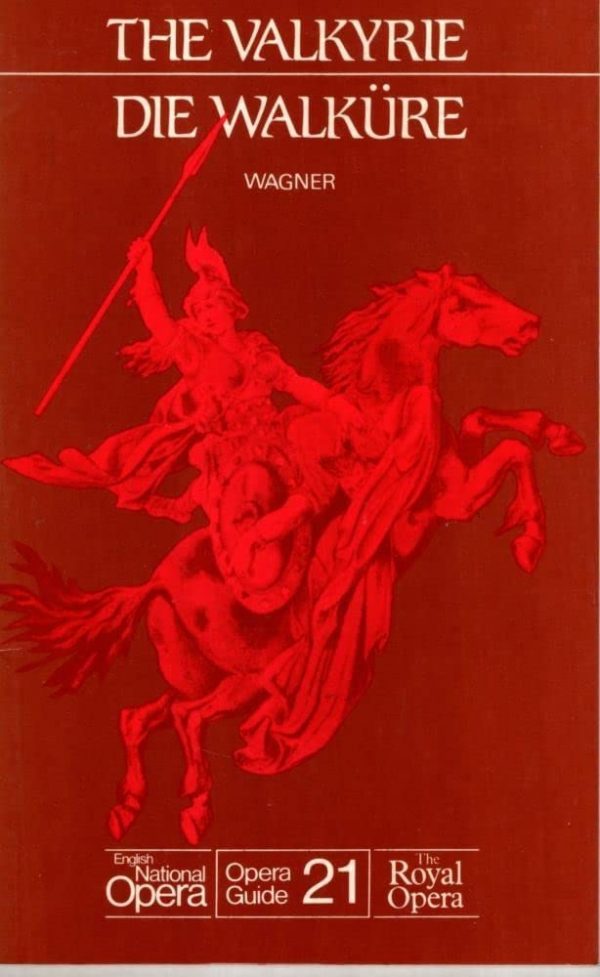 The valkyrie (die walkure): english national opera guide 21 (english national opera guides)