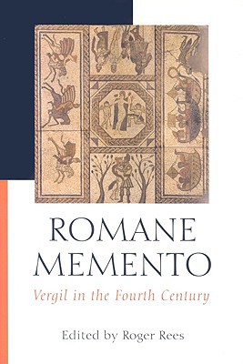 Romane memento: vergil in the fourth century