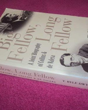 Big fellow, long fellow: a joint biography of collins and de valera