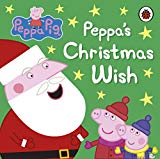 9780718197193_peppa-pig-peppas-christmas-wish_front-1.jpg Peppa pig peppas christmas wish