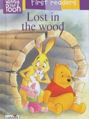Lost in the wood (winnie the pooh first readers)