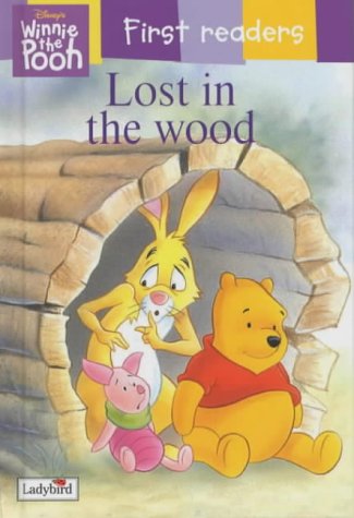 Lost in the wood (winnie the pooh first readers)