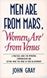 Men are from mars, women are from venus: a practical guide for improving communication and getting what you want in your relationships'