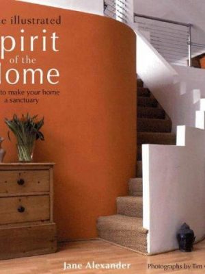 The illustrated spirit of the home: how to make your home a sanctuary
