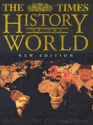 The times history of the world: the ultimate work of historical reference