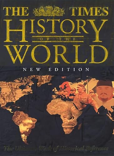 The times history of the world: the ultimate work of historical reference
