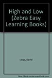 9780744500240_high-and-low-zebra-easy-learning-books_front-1.jpg High and low (zebra easy learning books)