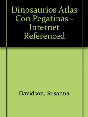 Dinosaurios atlas con pegatinas/dinosaur sticker atlas (spanish edition)