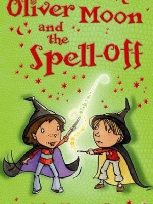 9780746077948_oliver-moon-and-the-spell-off_front-1.jpg Oliver moon and the spell-off