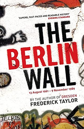9780747585541_the-berlin-wall-13-august-1961-9-november-1989_front-1.jpg The berlin wall - 13 august 1961 - 9 november 1989