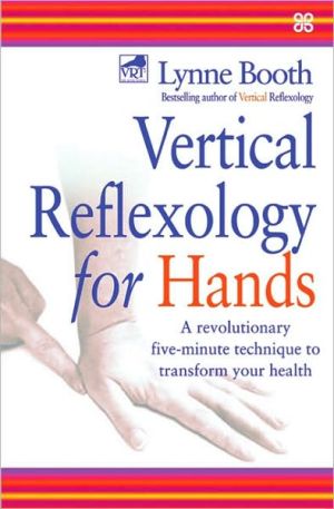 Vertical reflexology for hands: a revolutionary five-minute technique to transform your health