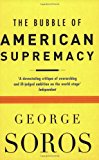 9780753818602_the-bubble-of-american-supremacy_front-1.jpg The bubble of american supremacy