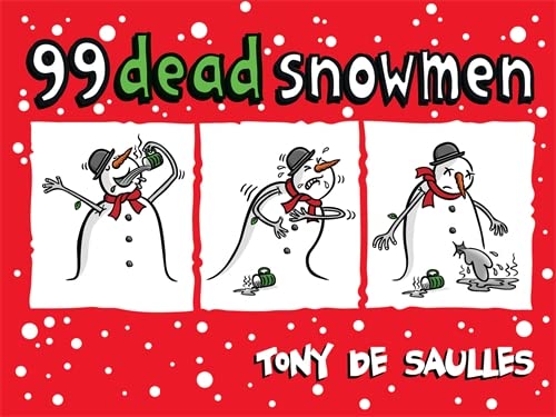 99 dead snowmen