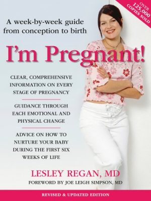 I'm pregnant!: a week-by-week guide from conception to birth