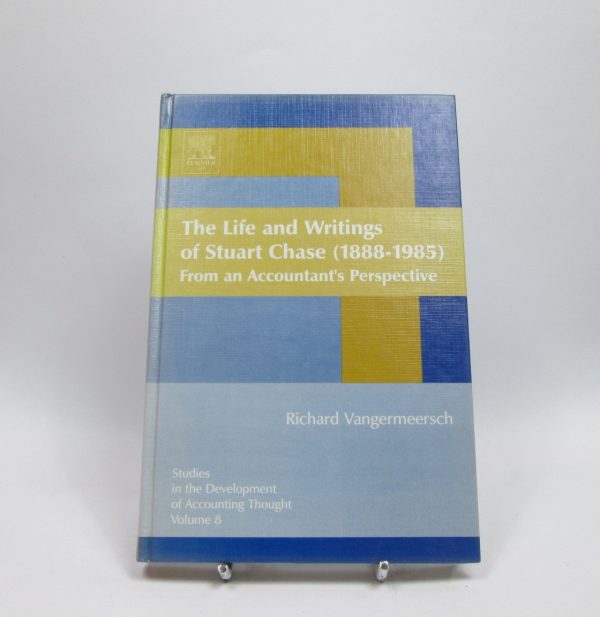 9780762312139_the-life-and-writings-of-stuart-chase-volume-8-from-an-accountants-perspective-studies-in-the-development-of-accounting-thought_front-1.jpg The life and writings of stuart chase, volume 8: from an accountant's perspective (studies in the development of accounting thought)