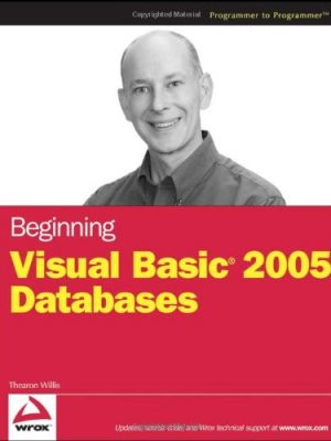 Beginning visual basic 2005 databases (programmer to programmer)