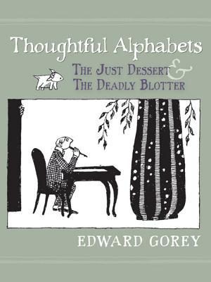 Thoughtful alphabets: the just dessert and the deadly blotter