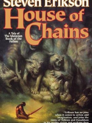 House of chains (the malazan book of the fallen, book 4)