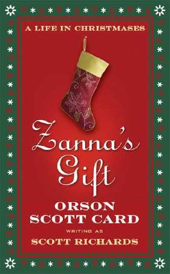 9780765358356_zannas-gift-a-life-in-christmases-a-novel_front-1.jpg Zanna's gift: a life in christmases: a novel