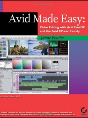 Avid made easy: video editing with avid free dv and the avid xpress family