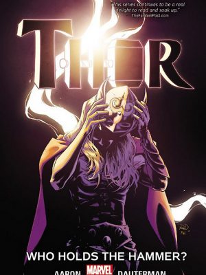 Thor vol. 2: who holds the hammer? (thor: marvel now!)