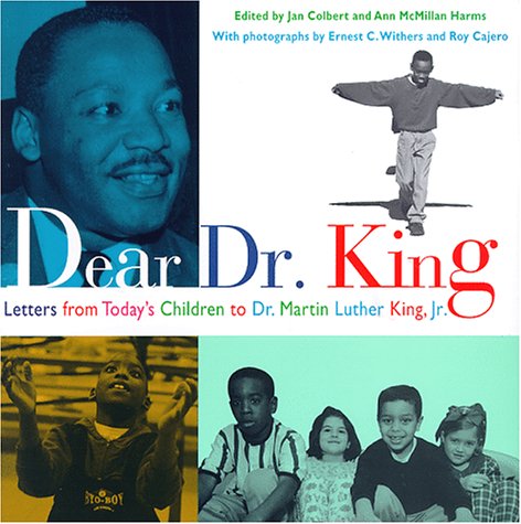 Dear dr. king: letters from today's children to dr. martin luther king jr.