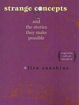 Strange concepts and the stories they make possible: cognition, culture, narrative