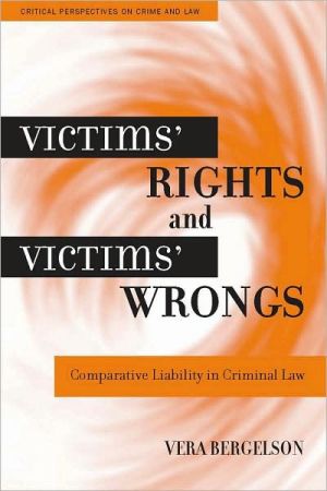 9780804755382_victims-rights-and-victims-wrongs-comparative-liability-in-criminal-law-critical-perspectives-on_front-1.jpg Victims' rights and victims' wrongs: comparative liability in criminal law (critical perspectives on crime and law)