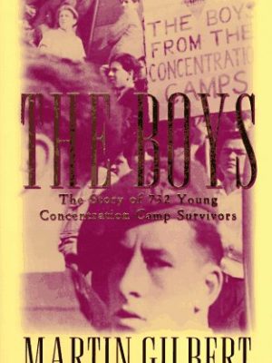 9780805044027_the-boys-the-untold-story-of-732-young-concentration-camp-survivors_front-3.jpg The boys: the untold story of 732 young concentration camp survivors