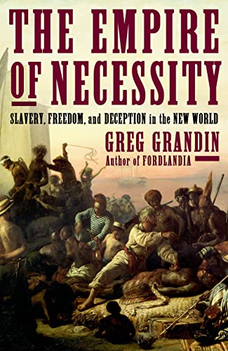 The empire of necessity: slavery, freedom, and deception in the new world