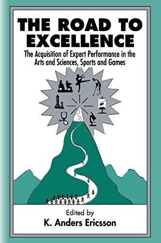 The road to excellence: the acquisition of expert performance in the arts and sciences, sports, and games