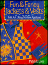 Fun & fancy jackets & vests: folk art using no-sew applique