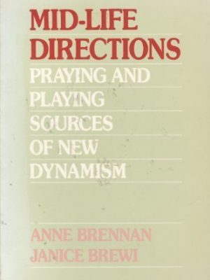 Mid-life directions: praying and playing sources of new dynamism