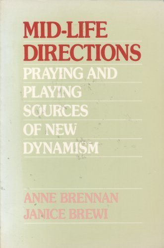 Mid-life directions: praying and playing sources of new dynamism