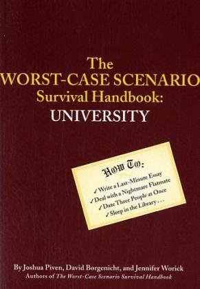 Worst case scenario survival handbook to university