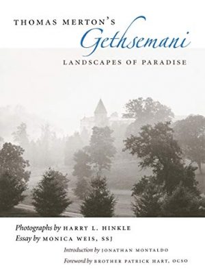 9780813123486_thomas-mertons-gethsemani-landscapes-of-paradise_front-1.jpg Thomas merton's gethsemani: landscapes of paradise
