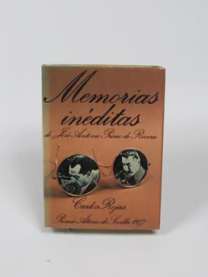Memorias inéditas de josé antonio primo de rivera