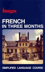 9780852850978_french-in-three-months-hugo_front-1.jpg French in three months (hugo)