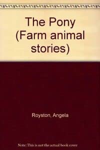 The pony (farm animal stories)
