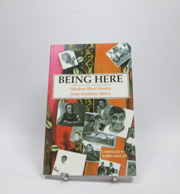 Being here: modern short stories from southern africa
