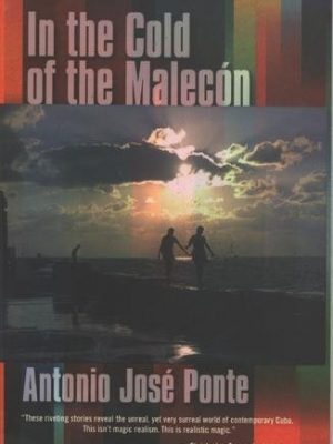 In the cold of the malecon and other stories