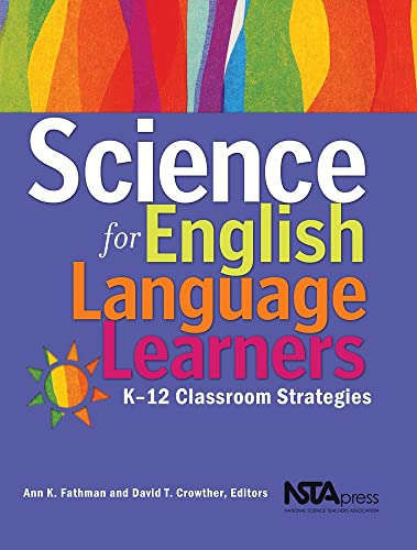 Science for english language learners: k-12 classroom strategies