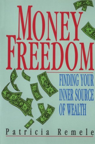 Money freedom: finding your inner source of wealth