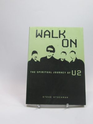 Walk on.  the spiritual journey of u2