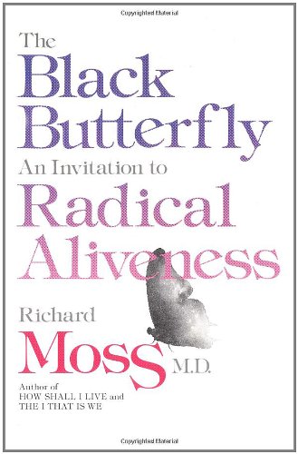 The black butterfly: an invitation to radical aliveness